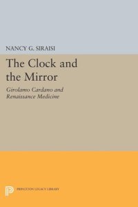 cover of the book The Clock and the Mirror: Girolamo Cardano and Renaissance Medicine