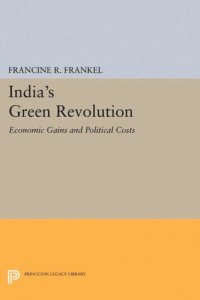 cover of the book India's Green Revolution: Economic Gains and Political Costs