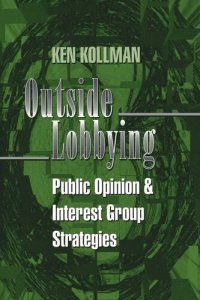 cover of the book Outside Lobbying: Public Opinion and Interest Group Strategies