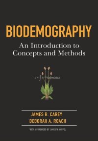 cover of the book Biodemography: An Introduction to Concepts and Methods