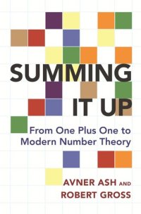 cover of the book Summing It Up: From One Plus One to Modern Number Theory