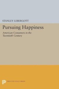 cover of the book Pursuing Happiness: American Consumers in the Twentieth Century