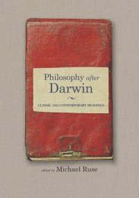 cover of the book Philosophy after Darwin: Classic and Contemporary Readings