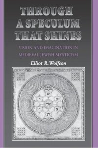 cover of the book Through a Speculum That Shines: Vision and Imagination in Medieval Jewish Mysticism