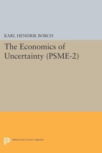 cover of the book The Economics of Uncertainty. (PSME-2), Volume 2