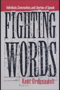 cover of the book Fighting Words: Individuals, Communities, and Liberties of Speech