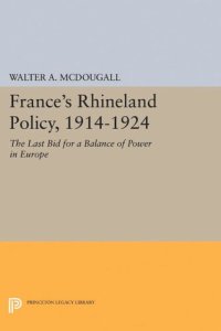 cover of the book France's Rhineland Policy, 1914-1924: The Last Bid for a Balance of Power in Europe