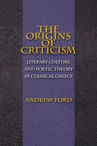 cover of the book The Origins of Criticism: Literary Culture and Poetic Theory in Classical Greece