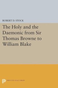 cover of the book The Holy and the Daemonic from Sir Thomas Browne to William Blake