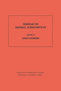 cover of the book Seminar On Minimal Submanifolds. (AM-103), Volume 103