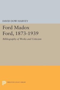 cover of the book Ford Madox Ford, 1873-1939: Bibliography of Works and Criticism