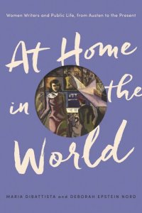 cover of the book At Home in the World: Women Writers and Public Life, from Austen to the Present