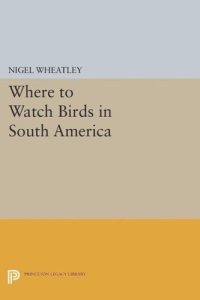 cover of the book Where to Watch Birds in South America