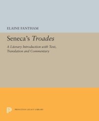 cover of the book Seneca's Troades: A Literary Introduction with Text, Translation and Commentary