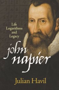 cover of the book John Napier: Life, Logarithms, and Legacy