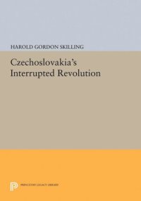 cover of the book Czechoslovakia's Interrupted Revolution