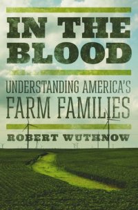 cover of the book In the Blood: Understanding America's Farm Families