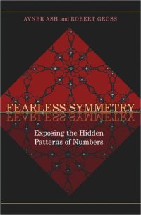 cover of the book Fearless Symmetry: Exposing the Hidden Patterns of Numbers - New Edition