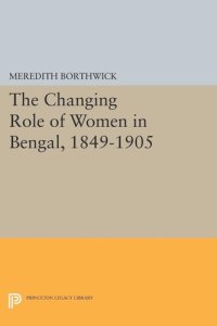 cover of the book The Changing Role of Women in Bengal, 1849-1905