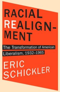 cover of the book Racial Realignment: The Transformation of American Liberalism, 1932–1965