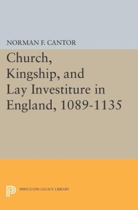 cover of the book Church, Kingship, and Lay Investiture in England, 1089-1135