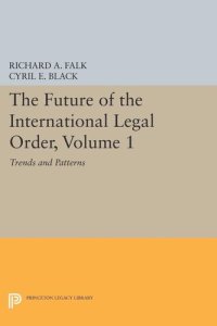 cover of the book The Future of the International Legal Order, Volume 1: Trends and Patterns