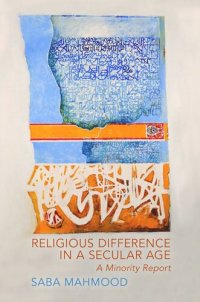 cover of the book Religious Difference in a Secular Age: A Minority Report