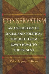 cover of the book Conservatism: An Anthology of Social and Political Thought from David Hume to the Present