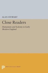 cover of the book Close Readers: Humanism and Sodomy in Early Modern England