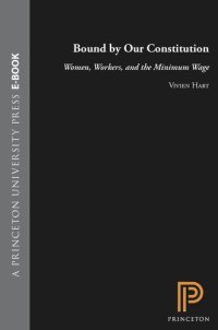 cover of the book Bound by Our Constitution: Women, Workers, and the Minimum Wage