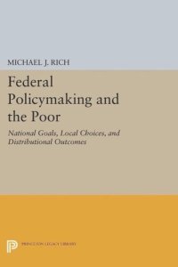 cover of the book Federal Policymaking and the Poor: National Goals, Local Choices, and Distributional Outcomes