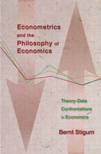 cover of the book Econometrics and the Philosophy of Economics: Theory-Data Confrontations in Economics