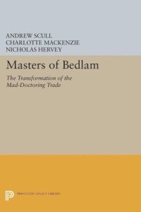 cover of the book Masters of Bedlam: The Transformation of the Mad-Doctoring Trade