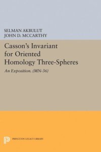 cover of the book Casson's Invariant for Oriented Homology Three-Spheres: An Exposition. (MN-36)