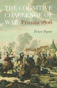 cover of the book The Cognitive Challenge of War: Prussia 1806