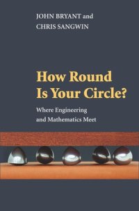 cover of the book How Round Is Your Circle?: Where Engineering and Mathematics Meet