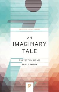 cover of the book An Imaginary Tale: The Story of √-1