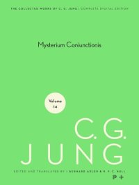 cover of the book Collected Works of C.G. Jung. Volume 14 Collected Works of C. G. Jung, Volume 14: Mysterium Coniunctionis