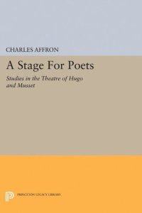 cover of the book A Stage For Poets: Studies in the Theatre of Hugo and Musset