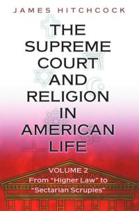 cover of the book The Supreme Court and Religion in American Life, Vol. 2: From "Higher Law" to "Sectarian Scruples"