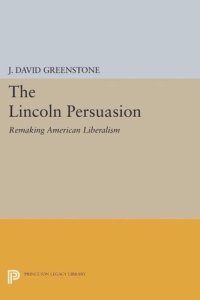 cover of the book The Lincoln Persuasion: Remaking American Liberalism