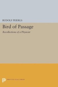 cover of the book Bird of Passage: Recollections of a Physicist