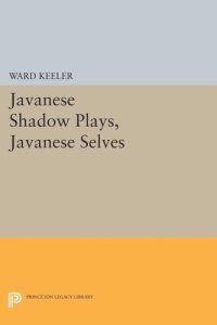 cover of the book Javanese Shadow Plays, Javanese Selves