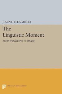 cover of the book The Linguistic Moment: From Wordsworth to Stevens