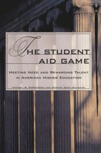 cover of the book The Student Aid Game: Meeting Need and Rewarding Talent in American Higher Education