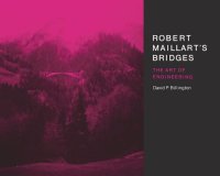 cover of the book Robert Maillart's Bridges: The Art of Engineering