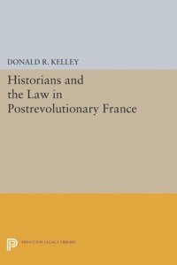 cover of the book Historians and the Law in Postrevolutionary France