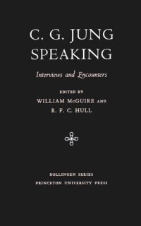 cover of the book C.G. Jung Speaking: Interviews and Encounters