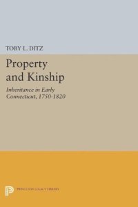 cover of the book Property and Kinship: Inheritance in Early Connecticut, 1750-1820