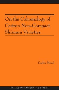 cover of the book On the Cohomology of Certain Non-Compact Shimura Varieties (AM-173)